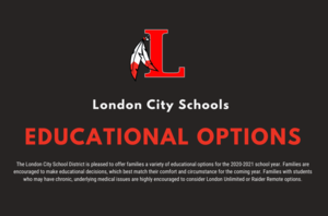 Parents Looking to Enroll Students in London Unlimited or Raider Remote Learning Asked to “Opt-In” by August 1st, 2020